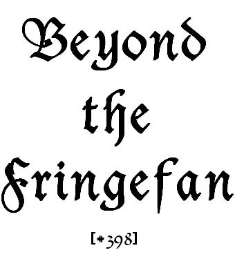 Beyond the Fringefan #398